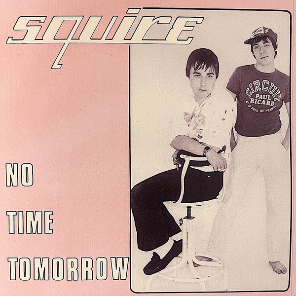 Squire - No Time Tomorrow  - Vinyl 7 inch 1982 PINK SLEEVE ORIGINAL BLACK